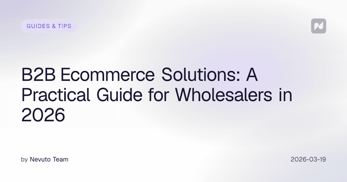 B2B Ecommerce Solutions: A Practical Guide for Wholesalers in 2026
