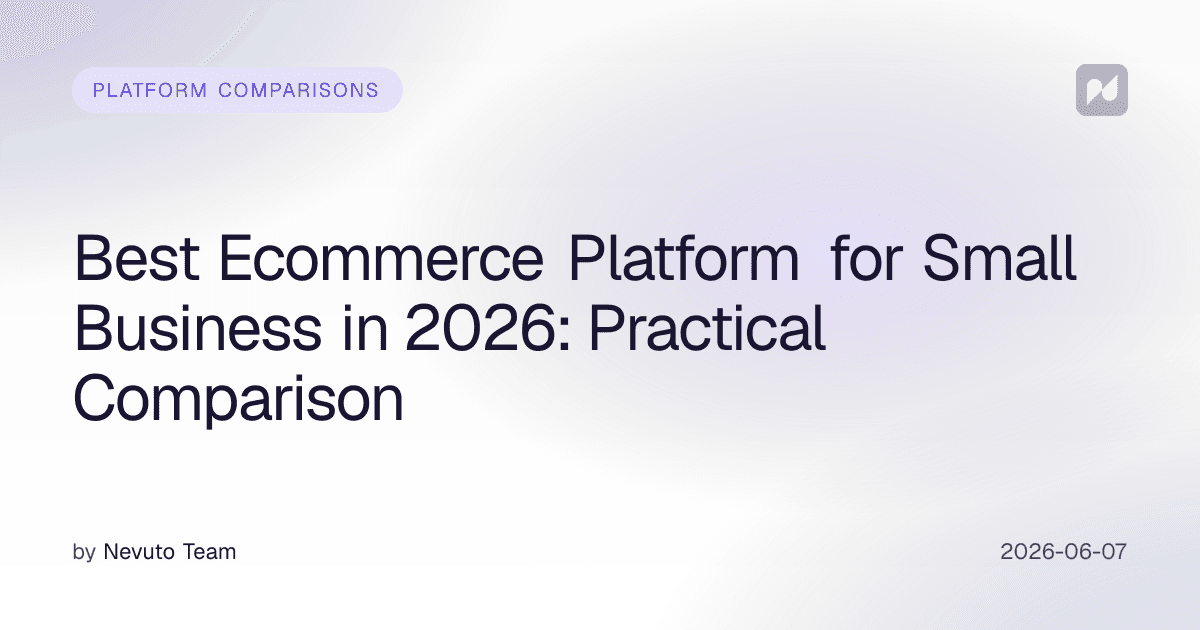 Best Ecommerce Platform for Small Business in 2026: Practical Comparison