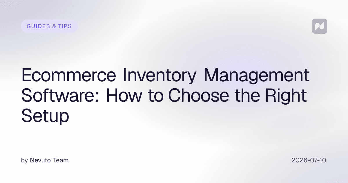 Logiciel de gestion des stocks ecommerce : comment choisir la bonne configuration