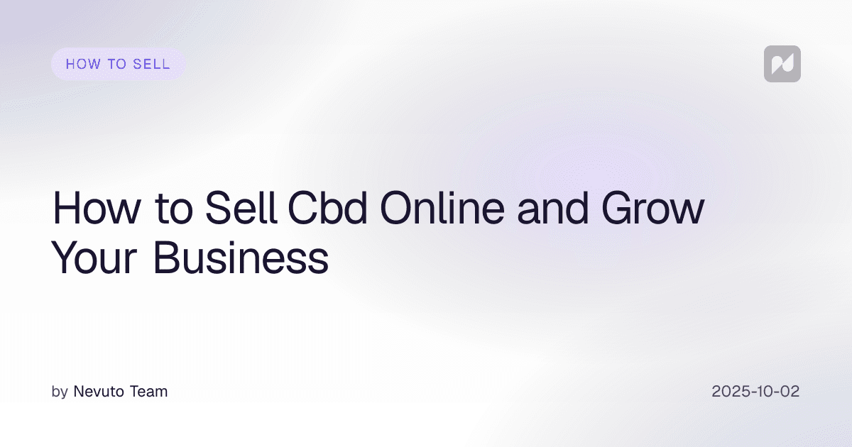 How to Sell Cbd Online and Grow Your Business