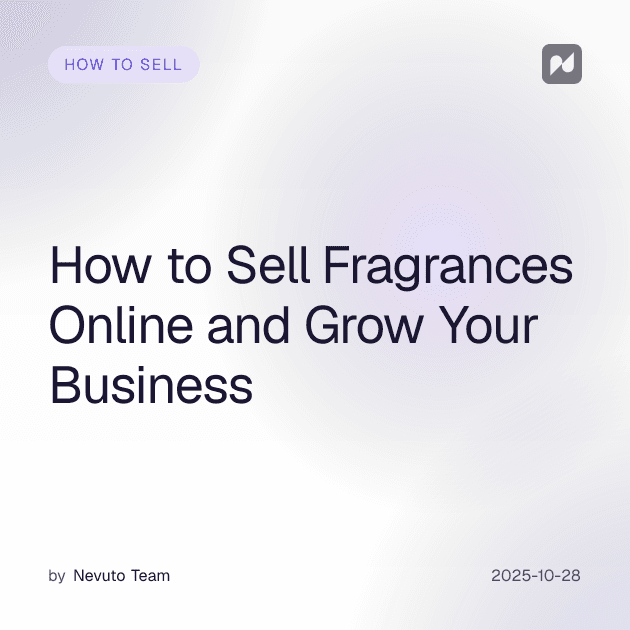 How to Sell Fragrances Online and Grow Your Business