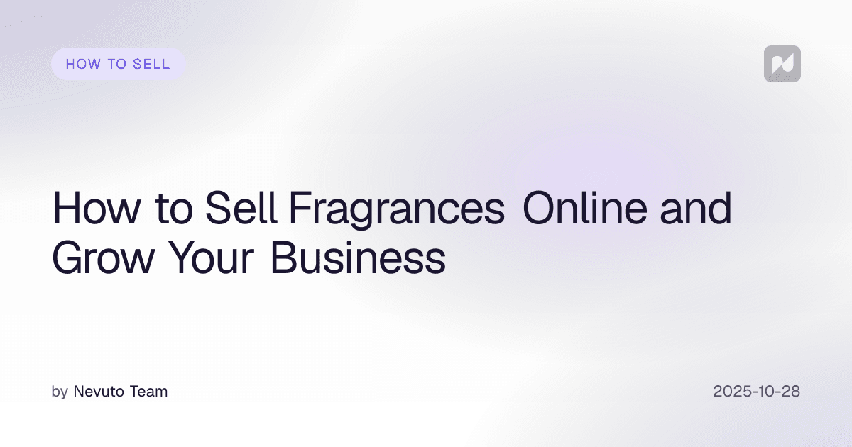 How to Sell Fragrances Online and Grow Your Business