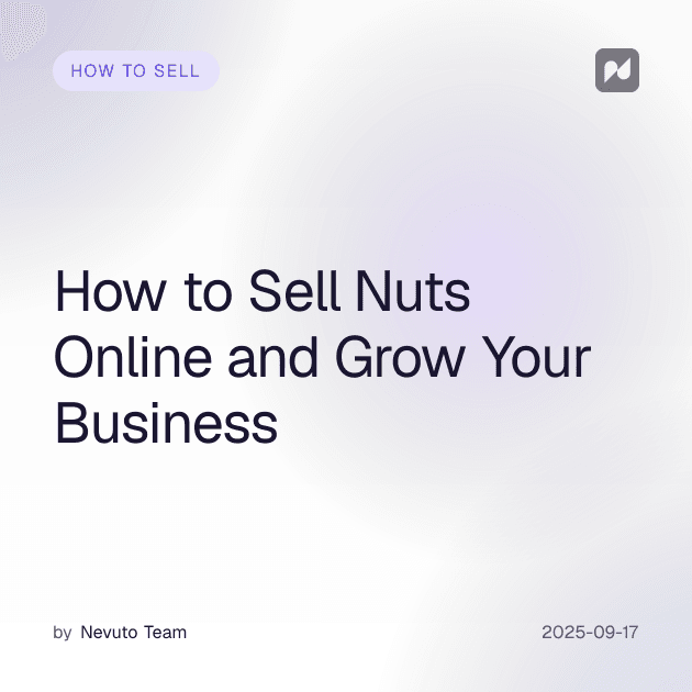 How to Sell Nuts Online and Grow Your Business