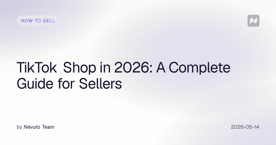 TikTok Shop in 2026: A Complete Guide for Sellers