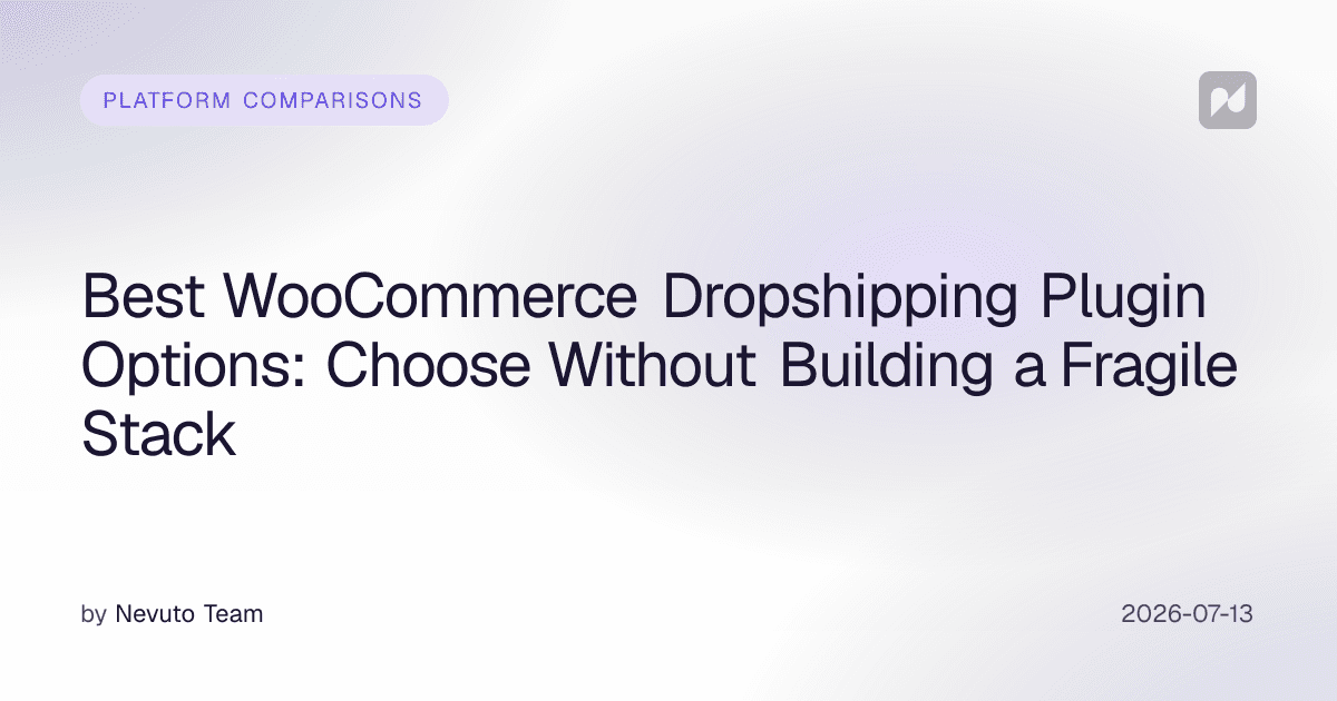 En İyi WooCommerce Dropshipping Plugin Seçenekleri: Kırılgan Bir Stack Kurmadan Seçim Yapın