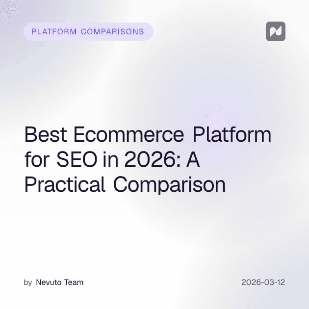 Best Ecommerce Platform for SEO in 2026: A Practical Comparison