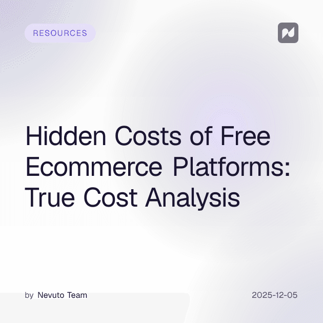 Hidden Costs of Free Ecommerce Platforms: True Cost Analysis