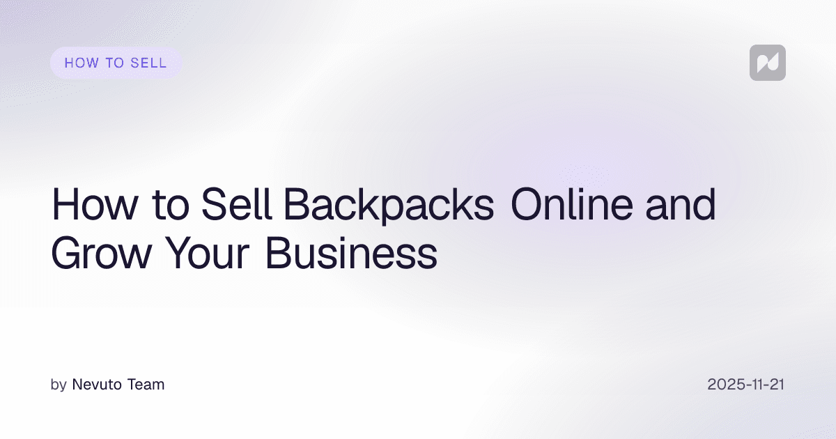 How to Sell Backpacks Online and Grow Your Business
