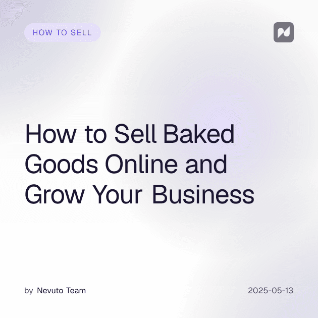 How to Sell Baked Goods Online and Grow Your Business
