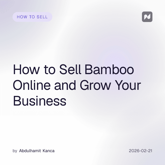 How to Sell Bamboo Online and Grow Your Business