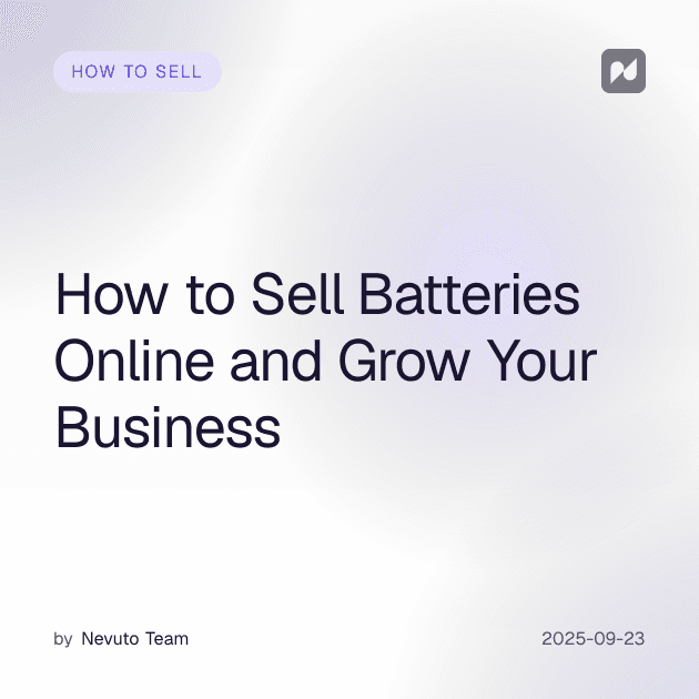 How to Sell Batteries Online and Grow Your Business