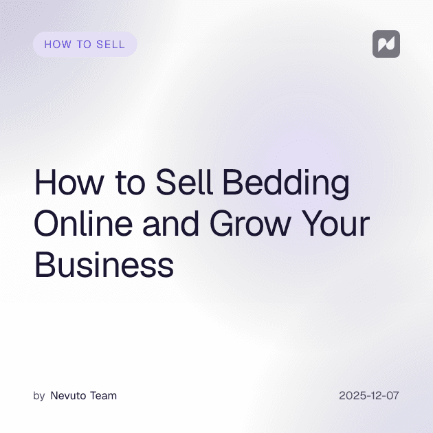 How to Sell Bedding Online and Grow Your Business