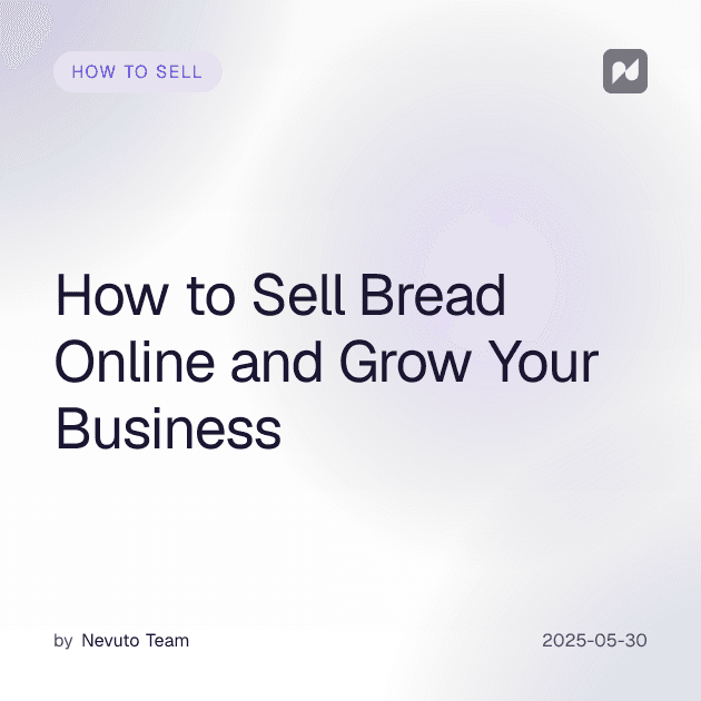 How to Sell Bread Online and Grow Your Business