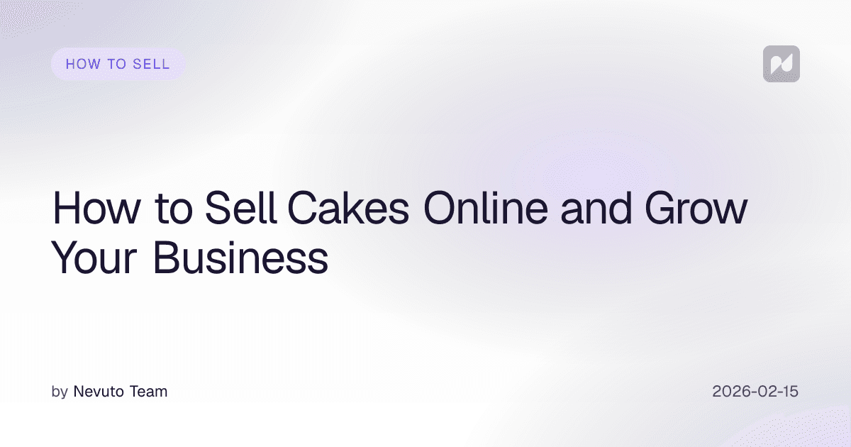 How to Sell Cakes Online and Grow Your Business