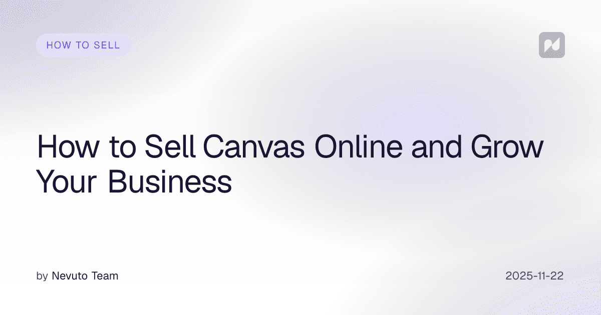 How to Sell Canvas Online and Grow Your Business