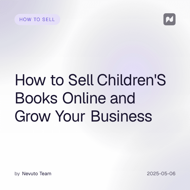 How to Sell Children'S Books Online and Grow Your Business