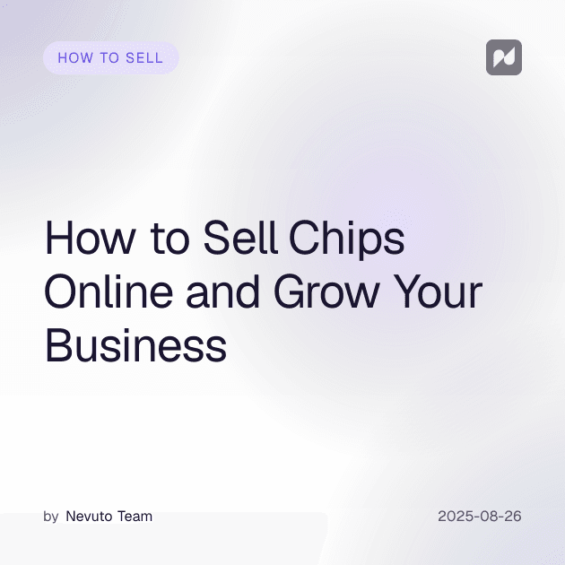 Wie du Chips online verkaufst und dein Unternehmen wächst