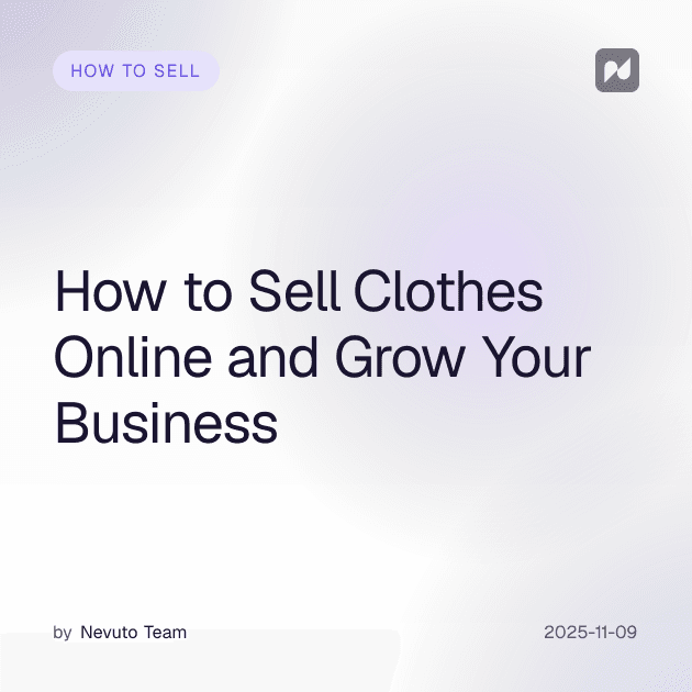 How to Sell Clothes Online and Grow Your Business