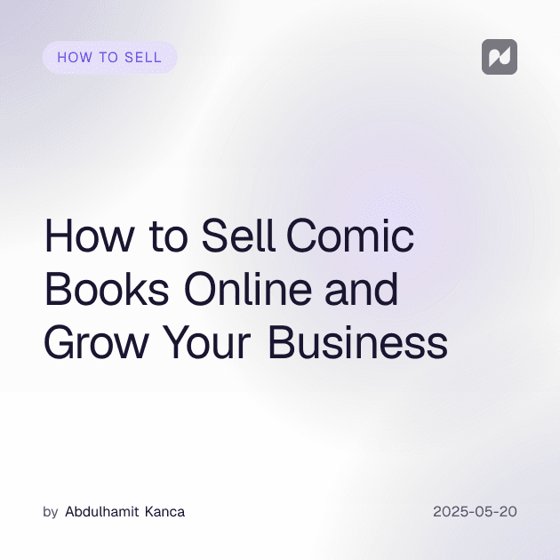 How to Sell Comic Books Online and Grow Your Business