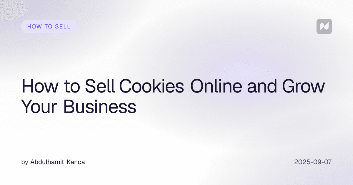 How to Sell Cookies Online and Grow Your Business