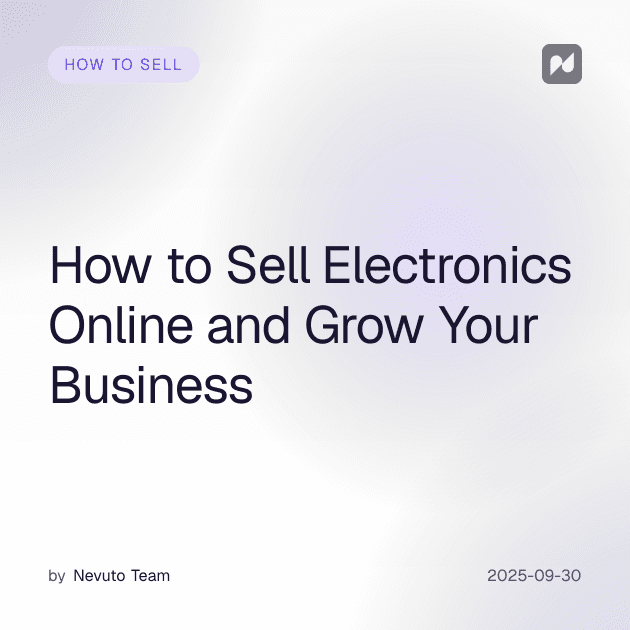 How to Sell Electronics Online and Grow Your Business