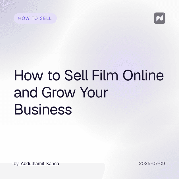 Comment vendre du film en ligne et développer ton activité