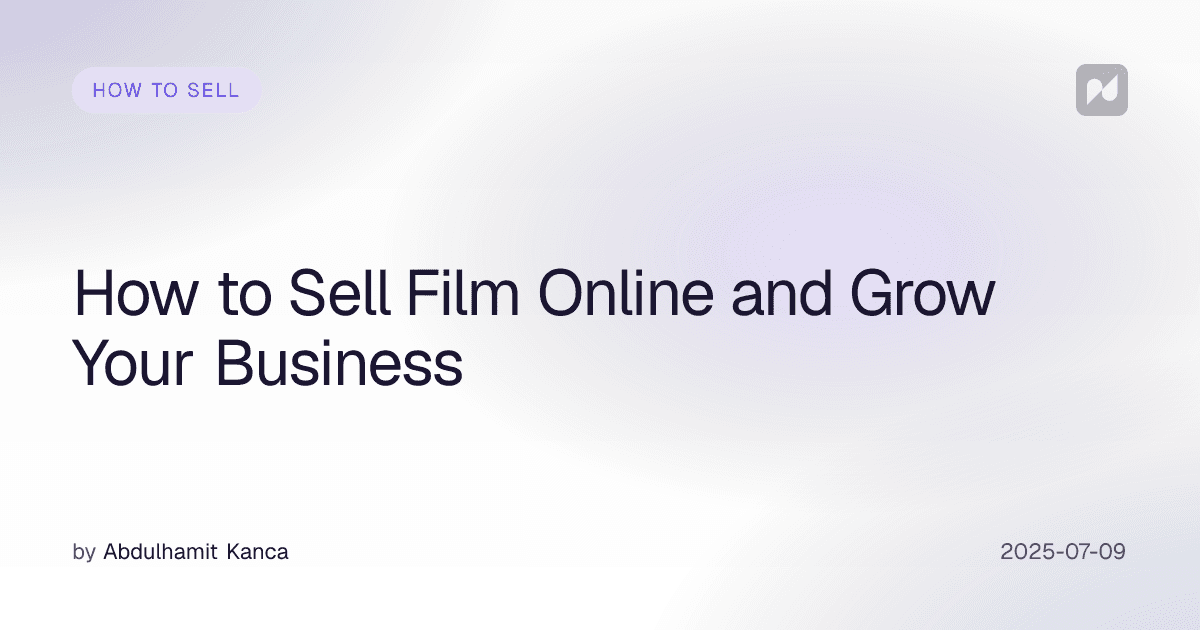 How to Sell Film Online and Grow Your Business