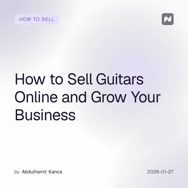 Wie du Gitarren online verkaufst und dein Business ausbaust