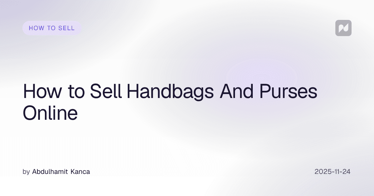 How to Sell Handbags And Purses Online