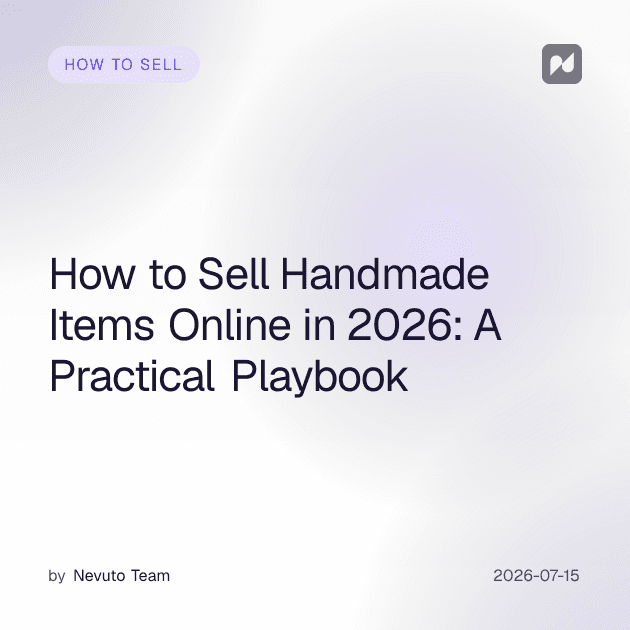 2026'da El Yapimi Urunler Online Nasil Satilir: Pratik Rehber