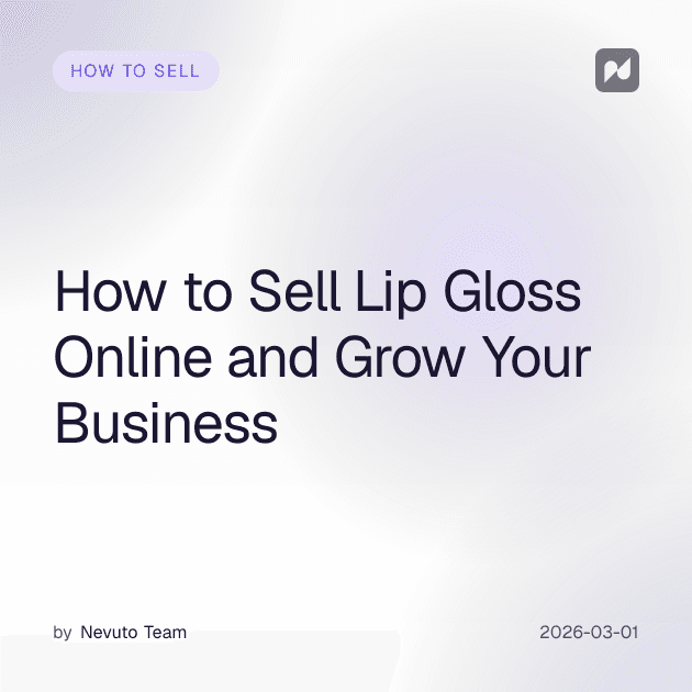 Lip Gloss online verkaufen und dein Business ausbauen