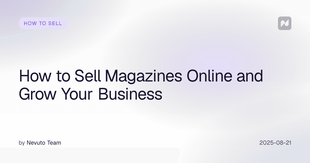How to Sell Magazines Online and Grow Your Business