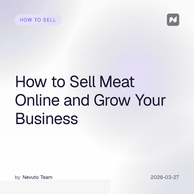 How to Sell Meat Online and Grow Your Business
