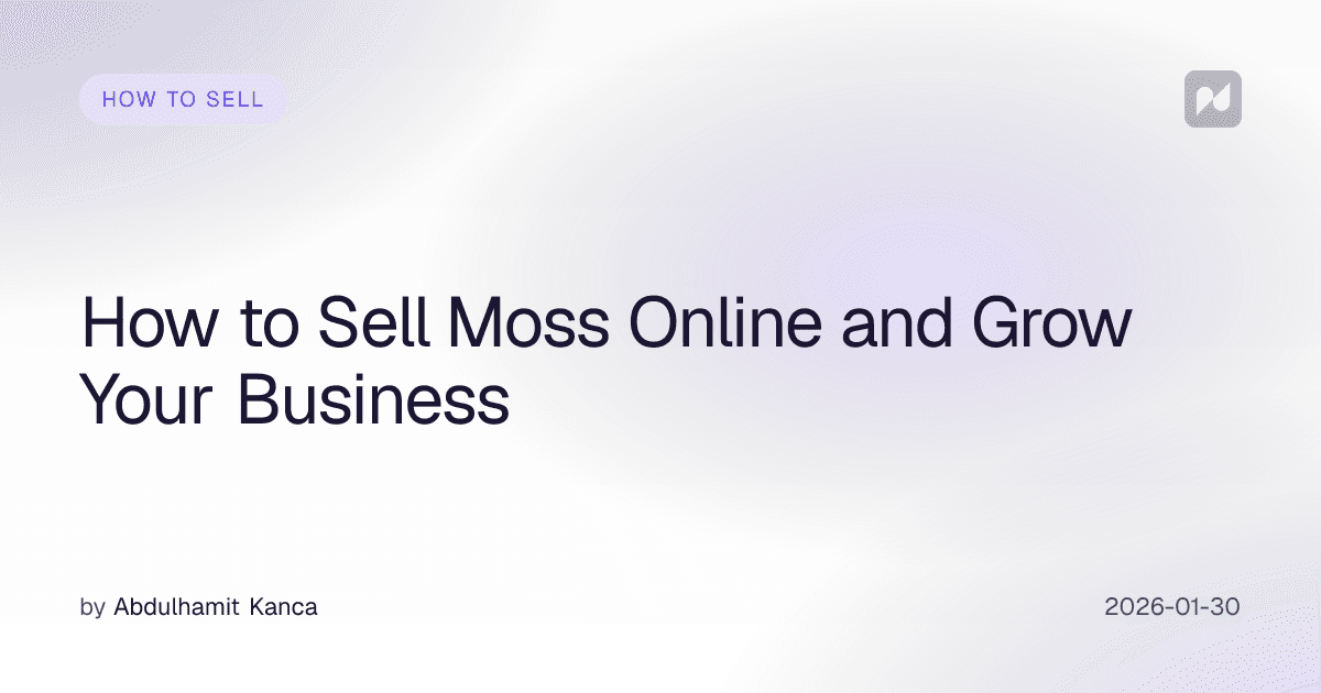 How to Sell Moss Online and Grow Your Business