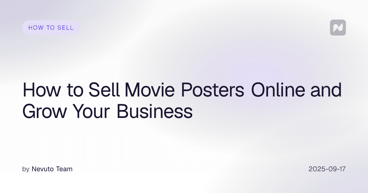 How to Sell Movie Posters Online and Grow Your Business