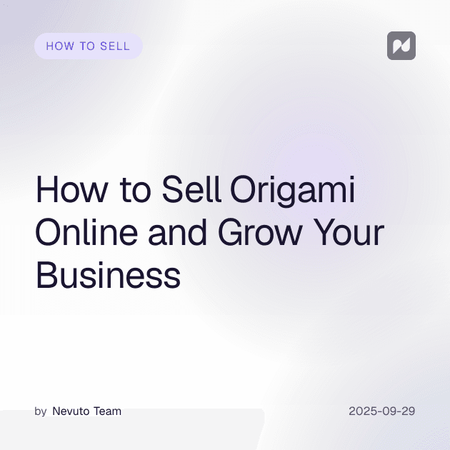 How to Sell Origami Online and Grow Your Business