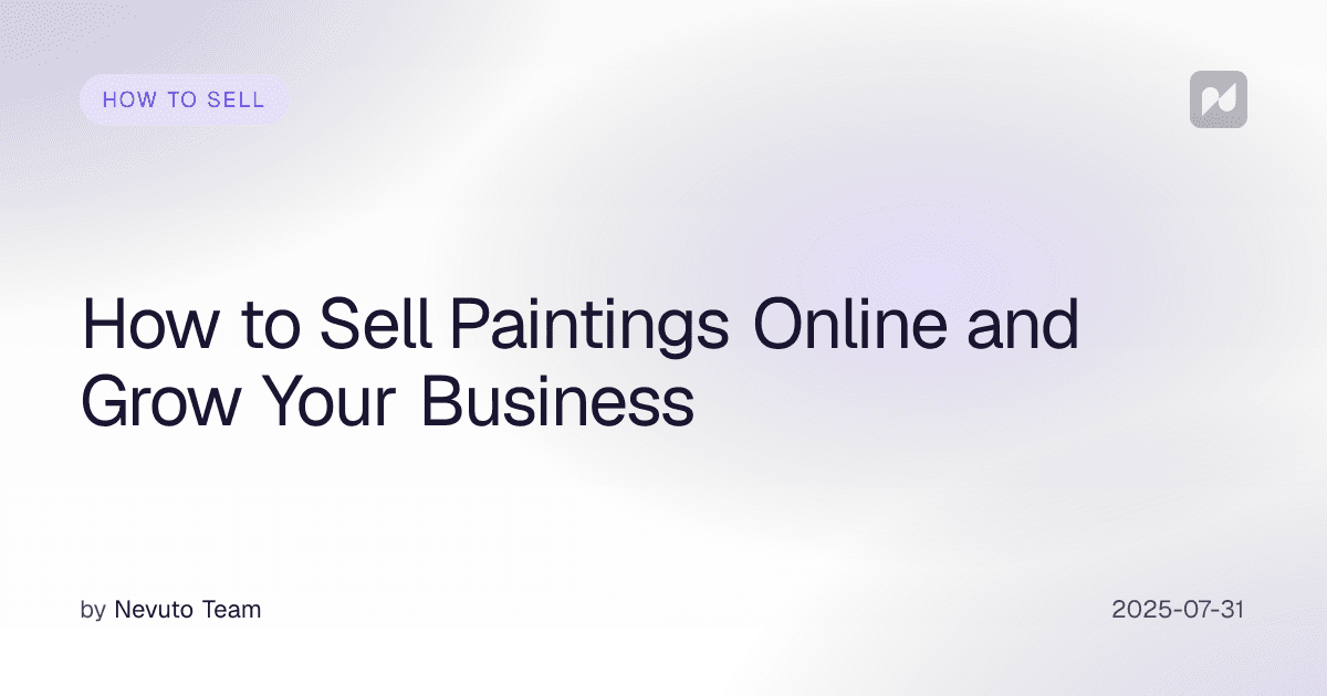 How to Sell Paintings Online and Grow Your Business