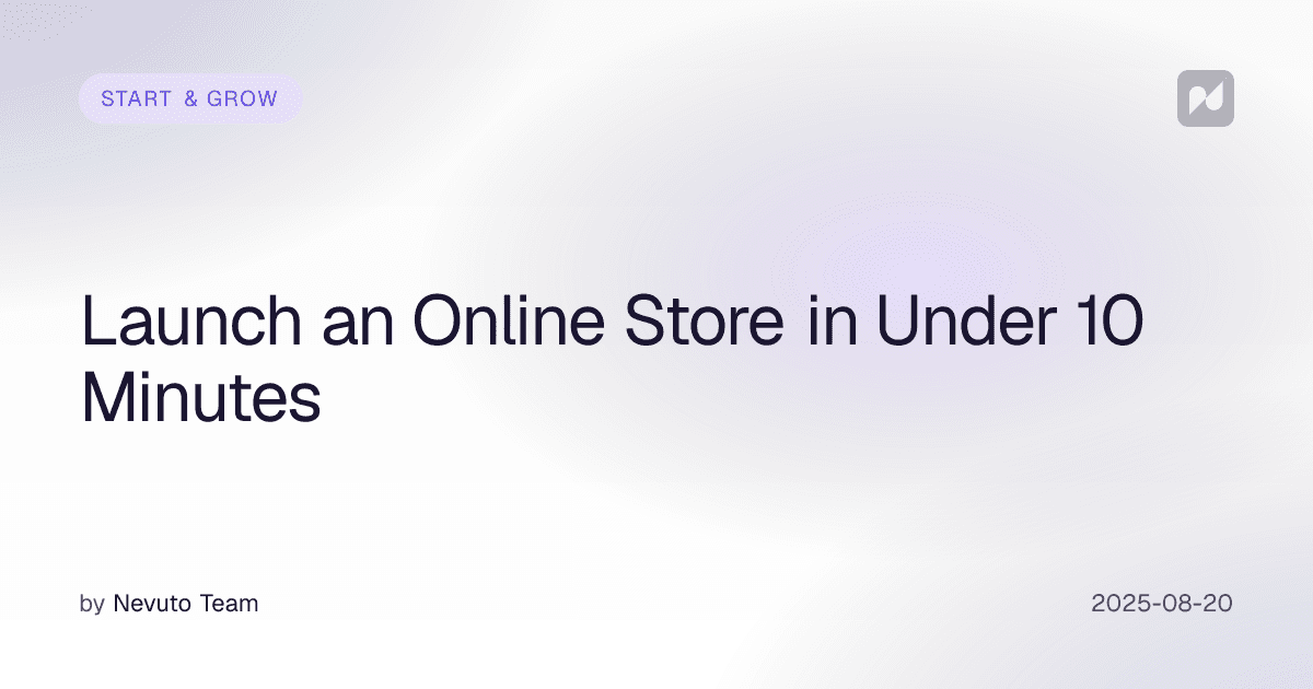 Launch an Online Store in Under 10 Minutes