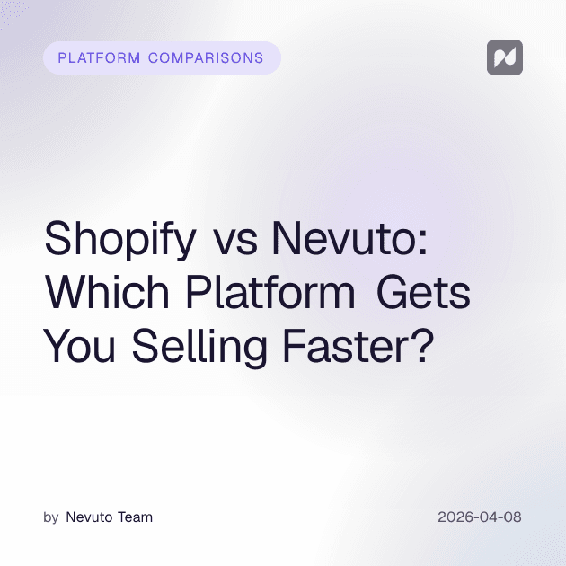 Shopify vs Nevuto: Hangi Platform Seni Daha Hızlı Sattırır?