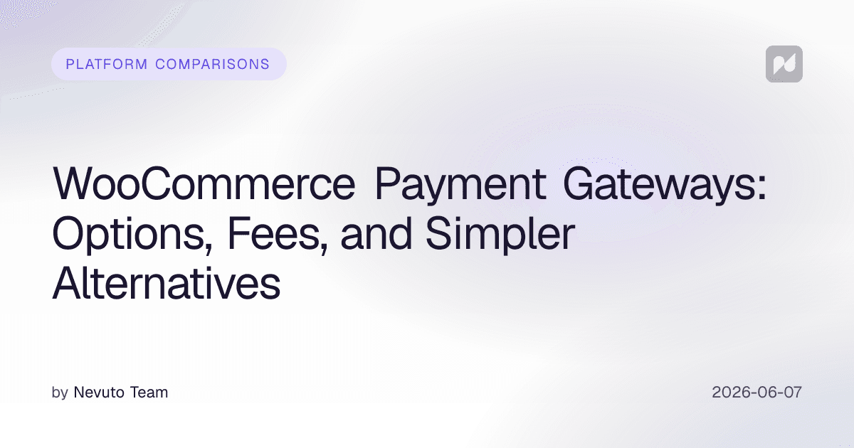 WooCommerce Payment Gateways: Options, Fees, and Simpler Alternatives