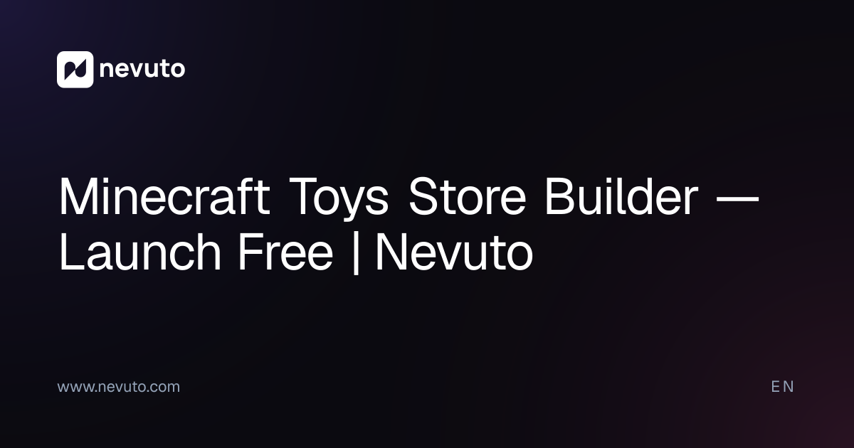Minecraft Toys Store Builder — Launch Free | Nevuto