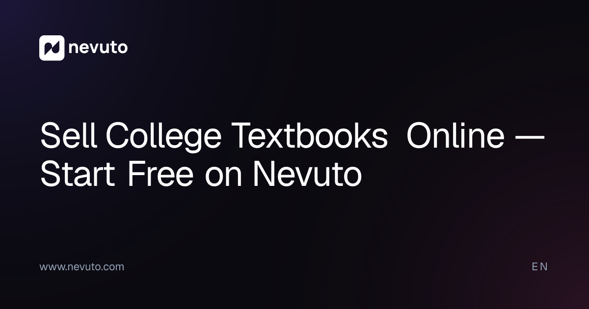 Sell College Textbooks Online — Start Free on Nevuto