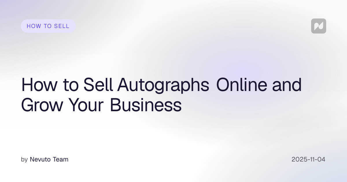 Autograps How to Sell Autographs Online and Grow Your Business