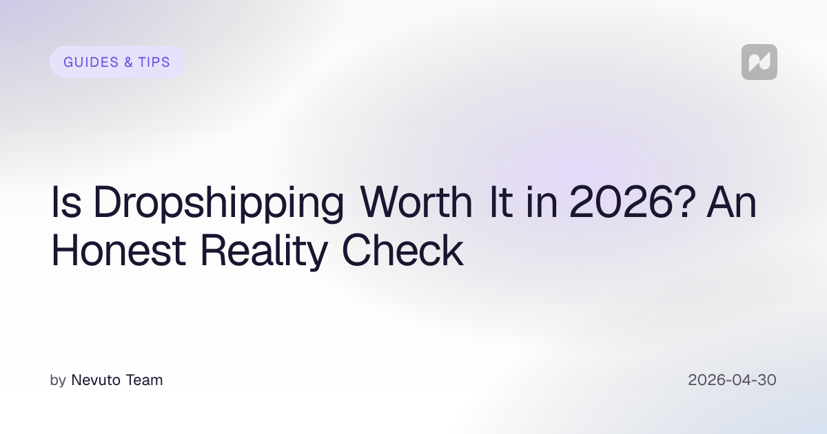 Is Dropshipping Worth It in 2026? An Honest Reality Check