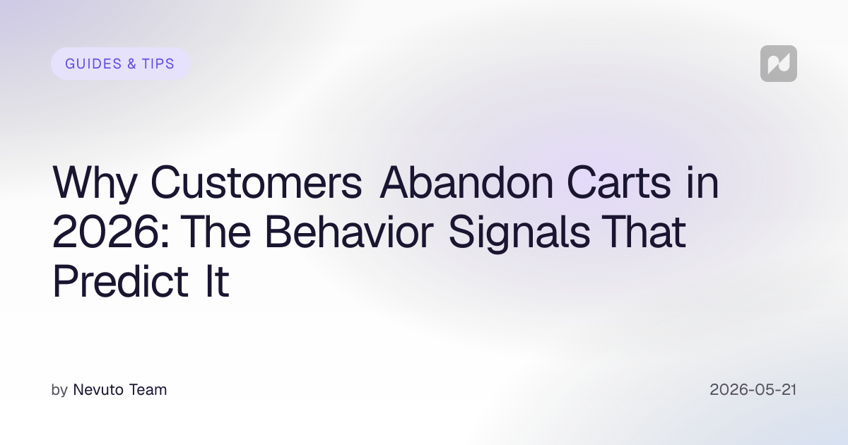 Why Customers Abandon Carts in 2026: The Behavior Signals That Predict It